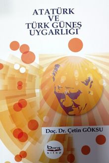 Atatürk ve Türk Güneş Uygarlığı - Çetin Göksu PDF İndir