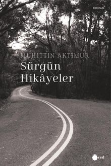 Sürgün Hikayeler - Muhittin Aktimur PDF İndir