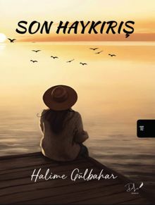 Son Haykırış - Halime Gülbahar PDF İndir