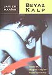 Beyaz Kalp - Javier Marias PDF İndir