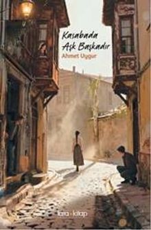 Kasabada Aşk Başkadır - Ahmet Uygur PDF İndir