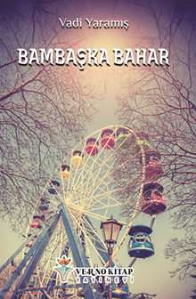 Bambaşka Bahar - Vadi  Yaramış PDF İndir