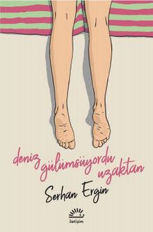 Deniz Gülümsüyordu Uzaktan - Serhan Ergin PDF İndir