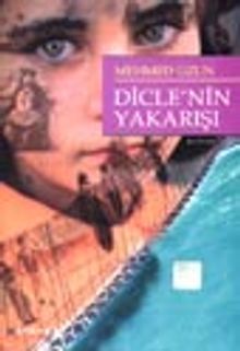 Dicle'nin Yakarışı - Mehmed Uzun