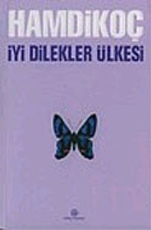İyi Dilekler Ülkesi - Hamdi Koç