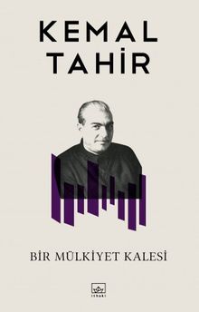 Bir Mülkiyet Kalesi  Kemal Tahir Bütün Yapıtları 22 - Kemal Tahir PDF İndir
