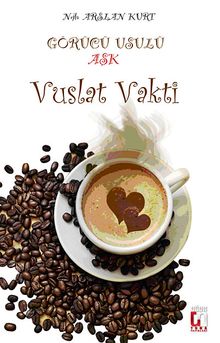 Görücü Usulü Aşk  Vuslat Vakti - Nejla Arslan Kurt PDF İndir