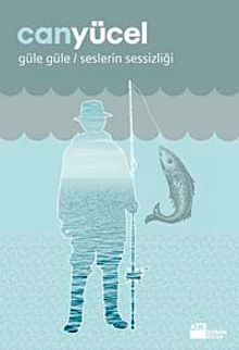 Güle Güle / Seslerin Sessizliği - Can Yücel PDF İndir