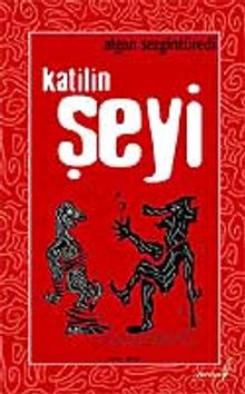Katilin Şeyi - Algan Sezgintüredi PDF İndir