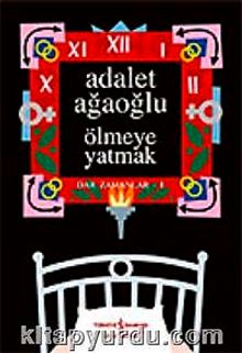 Ölmeye Yatmak - Adalet Ağaoğlu PDF İndir