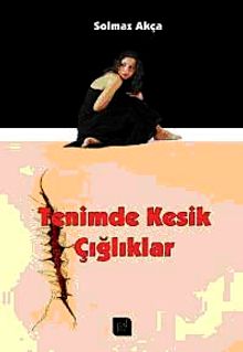 Tenimde Kesik Çığlıklar - Karina Solmaz Akça PDF İndir
