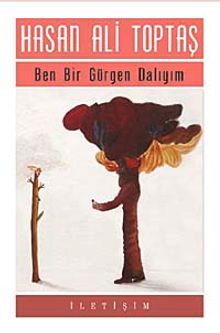 Ben Bir Gürgen Dalıyım - Hasan Ali Toptaş