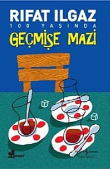 Geçmişe Mazi - Rıfat Ilgaz