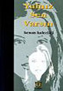 Yalnız Sen VarsınAşk Üçlemesi -Birinci Kitap - Kenan Kalecikli