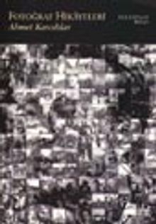 Fotoğraf Hikayeleri - Ahmet Karcılılar