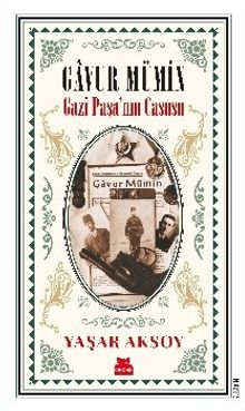 Gavur Mümin - Gazi Paşa'nın Casusu - Yaşar Aksoy PDF İndir