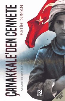Çanakkale'den Cennete  Çocuklar da Şehit Olur mu ? - Fatih Duman PDF İndir