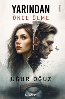 Yarından Önce Ölme - Uğur Oğuz PDF İndir