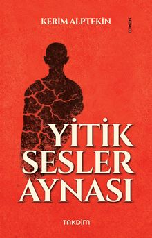 Yitik Sesler Aynası - Kerim Alptekin PDF İndir