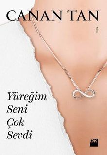 Yüreğim Seni Çok Sevdi - Canan Tan PDF İndir
