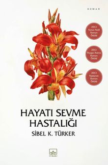 Hayatı Sevme Hastalığı - Sibel K. Türker PDF İndir