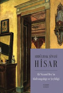 Ali Nizami Bey'in Alafrangalığı ve Şeyhliği - Abdülhak Şinasi Hisar