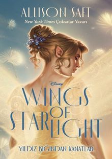 Disney Yıldız Işığından Kanatlar - Allison Saft PDF İndir