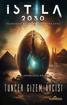 İstila 2030 - Tuncer Gizem Avcısı PDF İndir