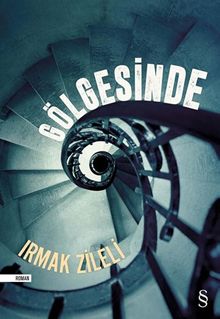 Gölgesinde - Irmak Zileli PDF İndir