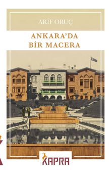 Ankara'da Bir Macera - Arif Oruç PDF İndir