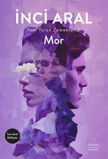 Mor / Yeni Yalan Zamanlar 2 - İnci Aral