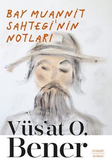 Bay Muannit Sahtegi'nin Notları - Vüs'at O. Bener