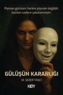 Gülüşün Karanlığı - M. Sezer Taşcı PDF İndir