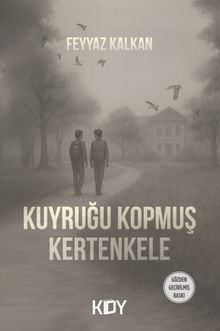 Kuyruğu Kopmuş Kertenkele - Feyyaz Kalkan PDF İndir