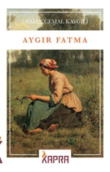 Aygır Fatma - Osman Cemal Kaygılı PDF İndir