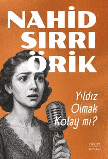 Yıldız Olmak Kolay Mı? - Nahid Sırrı Örik PDF İndir