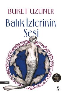 Balık İzlerinin Sesi - Buket Uzuner PDF İndir