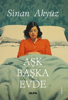 Aşk Başka Evde - Sinan Akyüz PDF İndir