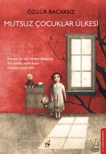 Mutsuz Çocuklar Ülkesi - Özgür Bacaksız PDF İndir
