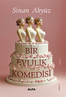 Bir Evlilik Komedisi - Sinan Akyüz