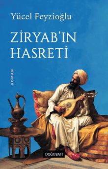 Ziryab'ın Hasreti - Yücel Feyzioğlu PDF İndir