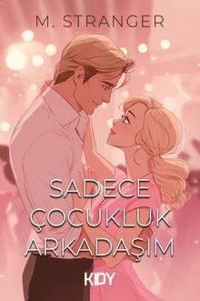 Sadece Çocukluk Arkadaşım - M. Stranger