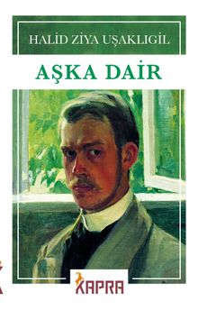Aşka Dair - Halid Ziya Uşaklıgil PDF İndir