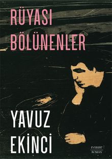 Rüyası Bölünenler - Yavuz Ekinci PDF İndir