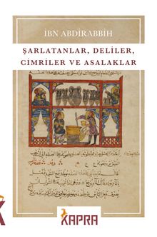 Şarlatanlar, Deliler, Cimriler ve Asalaklar - İbn Abdirabbih PDF İndir