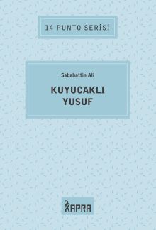 Kuyucaklı Yusuf / 14 Punto Serisi - Sabahattin Ali PDF İndir