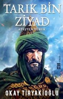 Tarık Bin Ziyad - Okay Tiryakioğlu