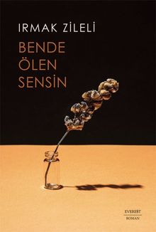 Bende Ölen Sensin - Irmak Zileli PDF İndir