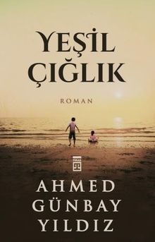 Yeşil Çığlık - Ahmed Günbay Yıldız PDF İndir