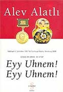 Eyy Uhnem! Eyy Uhnem!  Gogol'ün İzinde III. Kitap - Alev Alatlı